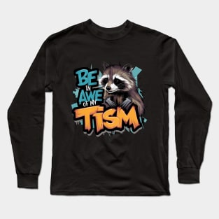 Be In Awe Of My Tism, Raccoon Graffiti Desain Long Sleeve T-Shirt